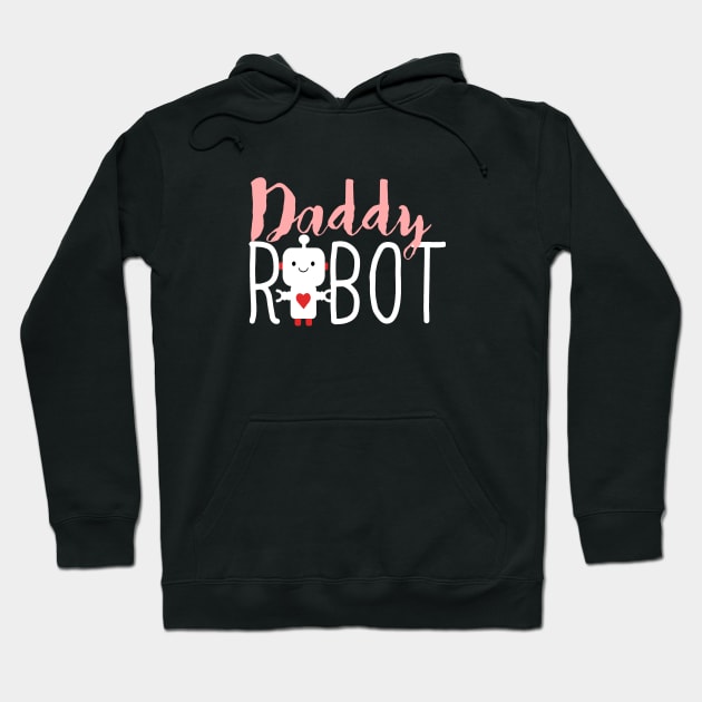 Daddy Robot Hoodie by naldy09